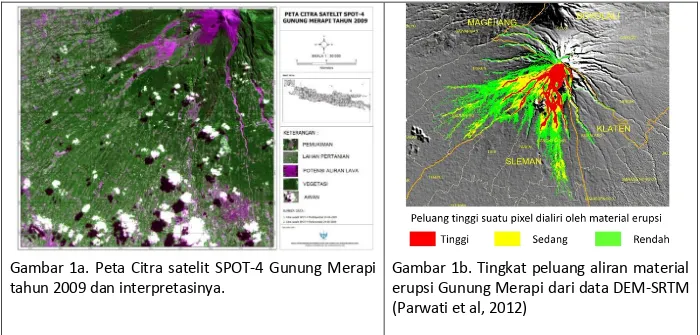 Gambar  1a  merupakan  citra  satelit  SPOT-4  di  sekitar  wilayah  Gunung  Merapi  tanggal  26  Juni  2009  sebelum kejadian letusan besar yaitu tahun 2010