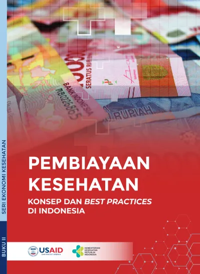 SERI EKONOMI KESEHATAN PEMBIAYAAN KESEHATAN KONSEP DAN BEST PRACTICES ...