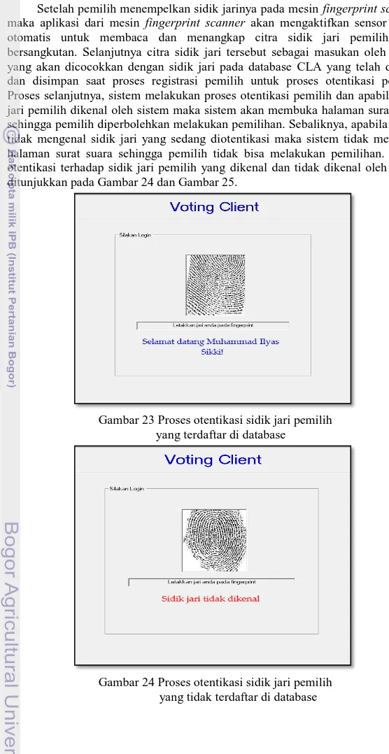 Gambar 23 Proses otentikasi sidik jari pemilih  yang terdaftar di database  