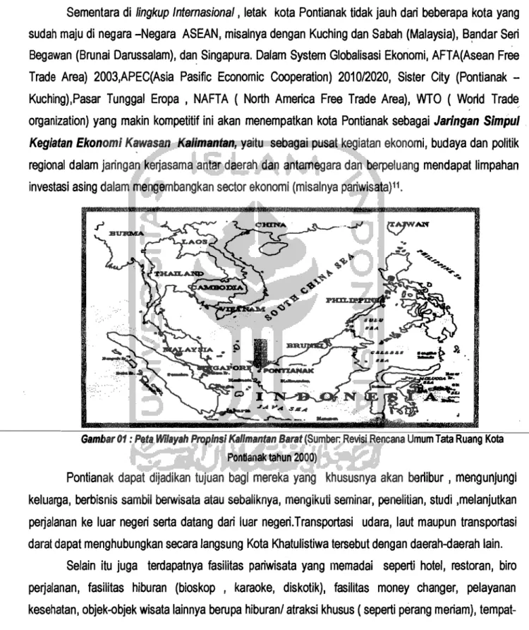 Gambar 01 : Peta Wi/ayah Prop/ns; Kalimantan Barat (Sumber: Revisi Rencana Umum Tata Ruang Kota  Pondanak tahun 2000) 