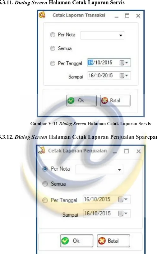 Gambar V-11 Dialog Screen Halaman Cetak Laporan Servis 