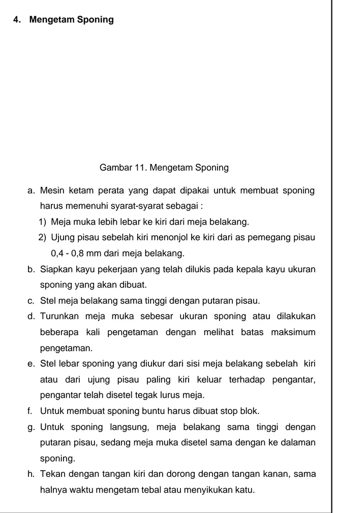 Gambar 11. Mengetam Sponing 