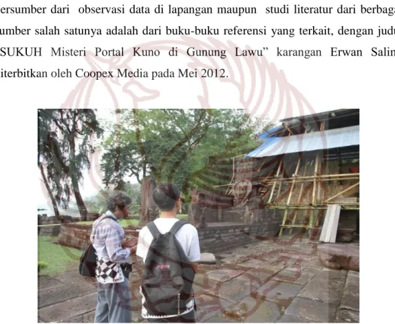 Gambar 3. Observasi data di Candi Sukuh pada April 2016.  
