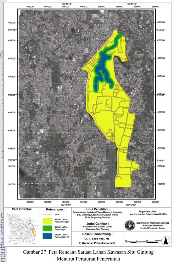 Gambar 27  Peta Rencana Satuan Lahan Kawasan Situ Gintung  Menurut Peraturan Pemerintah 