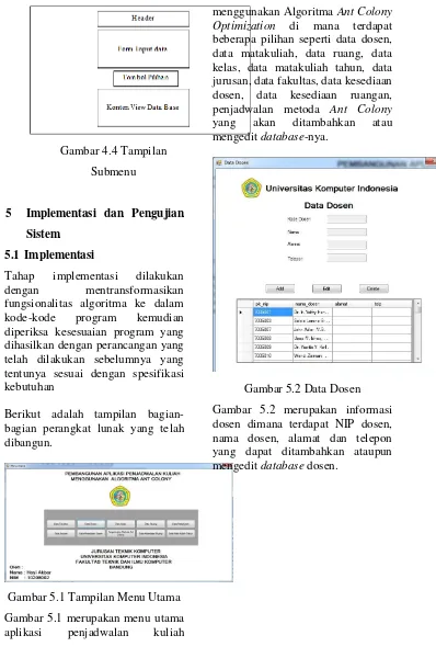 Gambar 5.1 merupakan menu utama aplikasi penjadwalan kuliah 