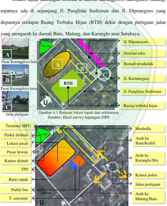 Gambar 4.1 Batasan lokasi tapak dan sekitarnya  Sumber: Hasil survey lapangan.2009 