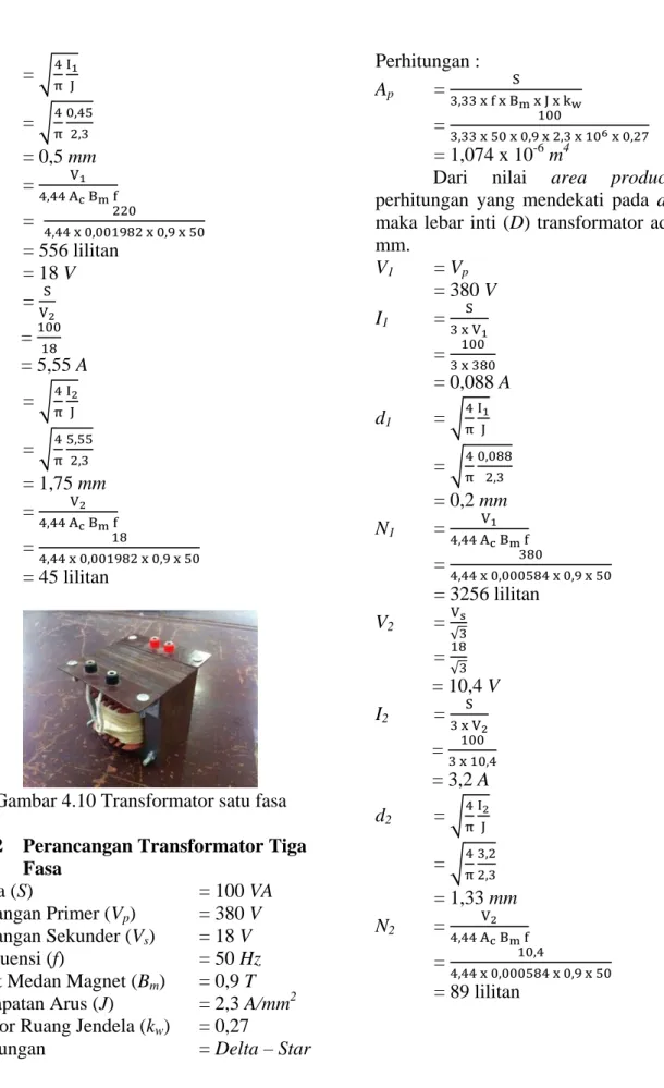 Gambar 4.10 Transformator satu fasa  4.4.2  Perancangan Transformator Tiga 