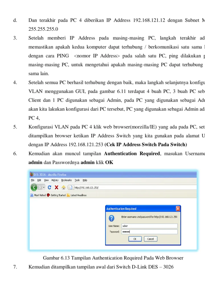 Gambar 6.13 Tampilan Authentication Required Pada Web Browser  7.  Kemudian ditampilkan tampilan awal dari Switch D-Link DES – 3026 