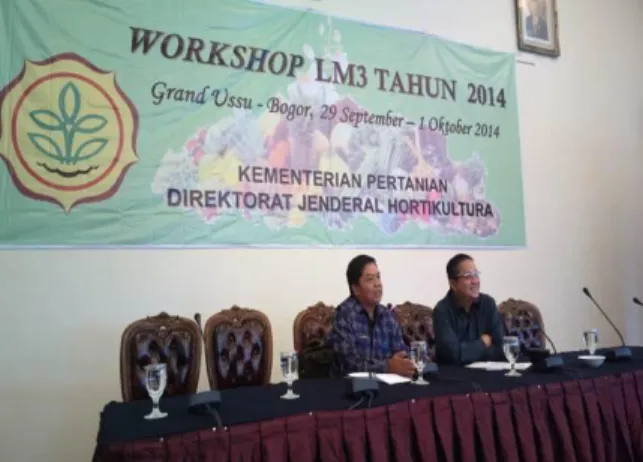 Gambar 7.    Workshop LM3 Tahap II Direktorat   Jenderal Hortikultura Tahun 2014 di  Bogor, Jawa Barat 