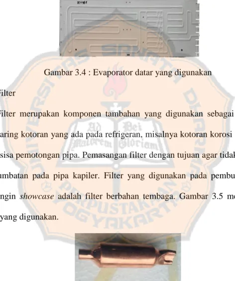 Gambar 3.4 : Evaporator datar yang digunakan  e.  Filter 
