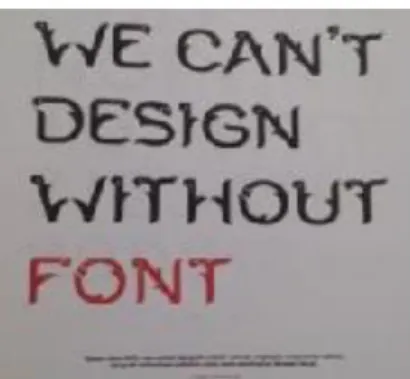 Gambar  di  atas  merupakan  salah  satu contoh penerapan Type as copywriting  typeface rincung dalam bentuk poster