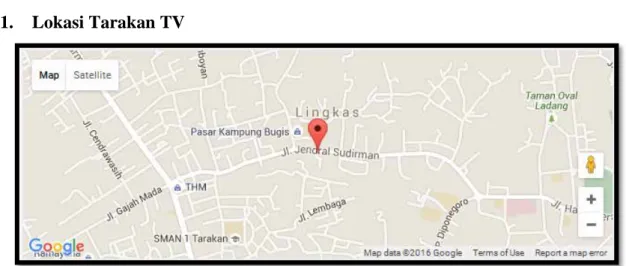 Gambar 2.2 Peta  Lokasi  Tarakan TV  (Sumber : Google.com) 