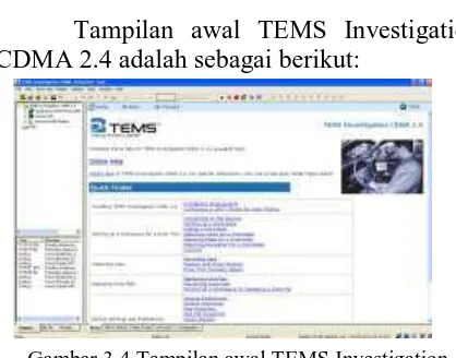 Gambar 3.4 Tampilan awal TEMS Investigation CDMA 2.4 