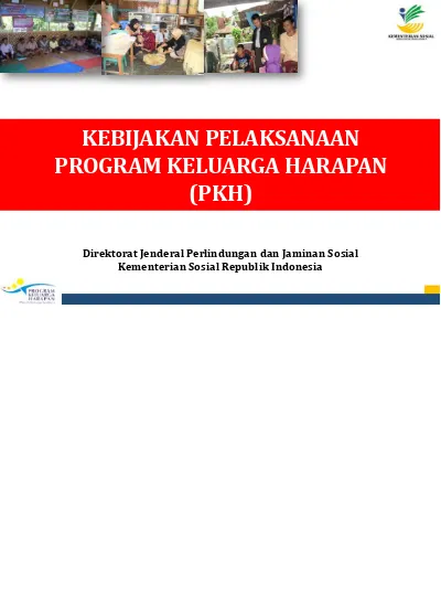 KEBIJAKAN PELAKSANAAN PROGRAM KELUARGA HARAPAN (PKH) Direktorat ...