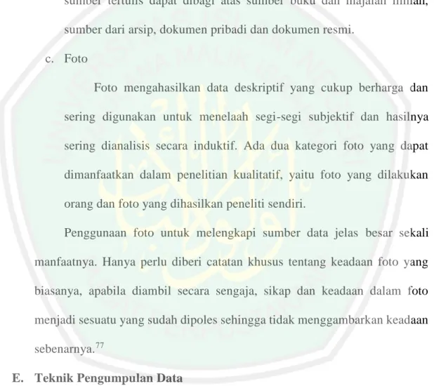 Foto  mengahasilkan  data  deskriptif  yang  cukup  berharga  dan  sering  digunakan  untuk  menelaah  segi-segi  subjektif  dan  hasilnya  sering  dianalisis  secara  induktif