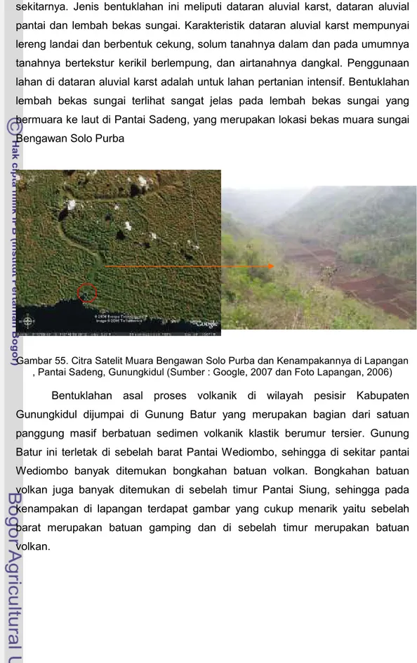 Gambar 55. Citra Satelit Muara Bengawan Solo Purba dan Kenampakannya di Lapangan  , Pantai Sadeng, Gunungkidul (Sumber : Google, 2007 dan Foto Lapangan, 2006) 