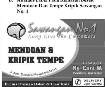 Gambar 4. Label Mendoan dan Tempe kripik Sawangan no. 1  (Foto: Evelyne,  2013)