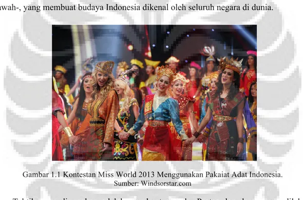 Gambar 1.1 Kontestan Miss World 2013 Menggunakan Pakaiat Adat Indonesia. 