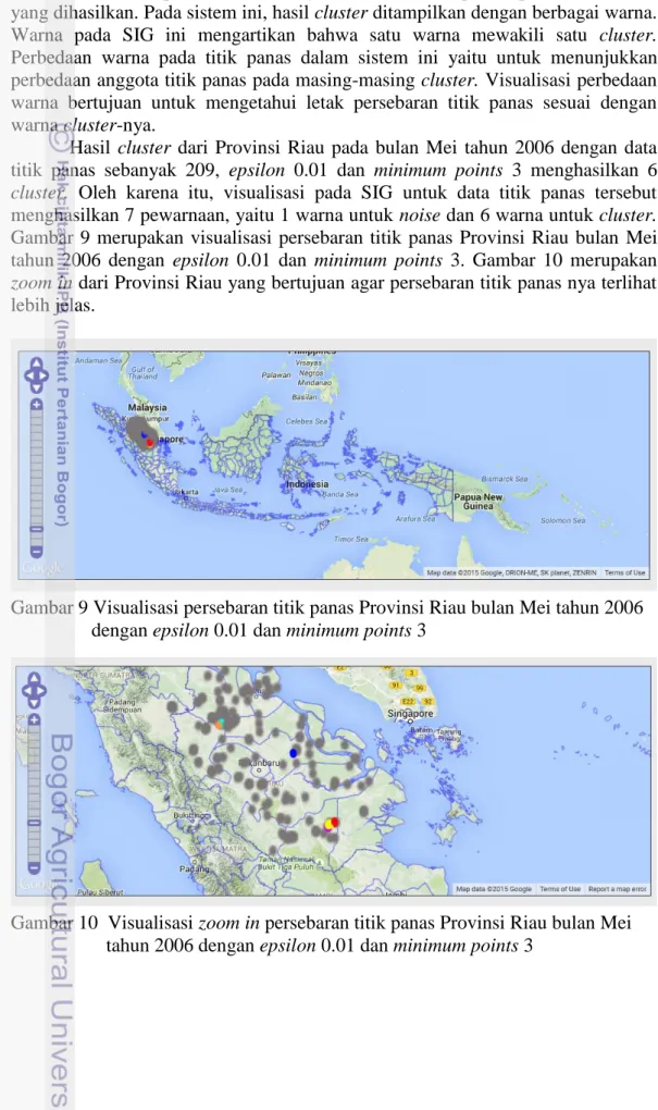 Gambar 9 Visualisasi persebaran titik panas Provinsi Riau bulan Mei tahun 2006  dengan epsilon 0.01 dan minimum points 3 