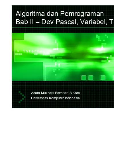 Algoritma Dan Pemrograman Bab Ii Dev Pascal Variabel Tipe Data Adam Mukharil Bachtiar Skom 4266