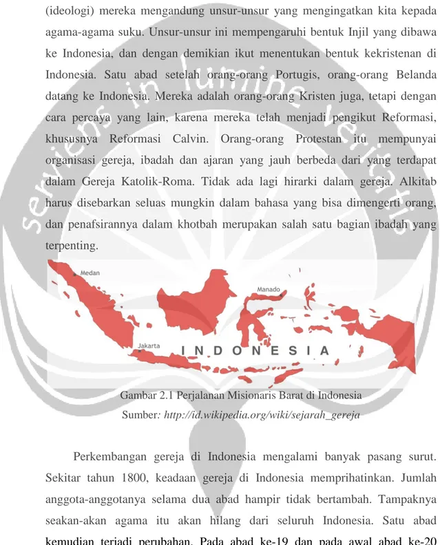 Gambar 2.1 Perjalanan Misionaris Barat di Indonesia Sumber: http://id.wikipedia.org/wiki/sejarah_gereja