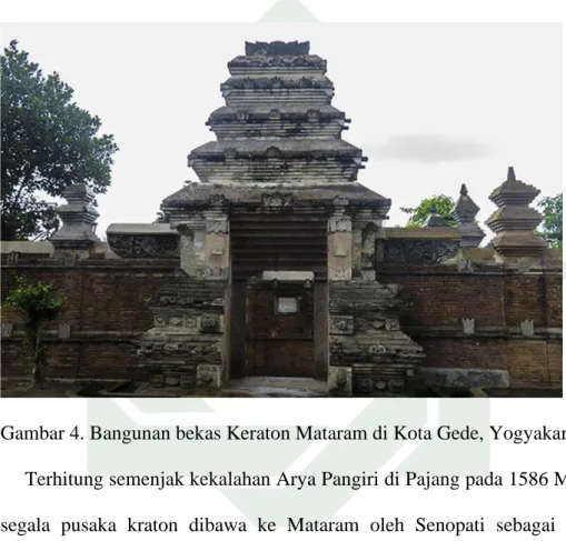 Gambar 4. Bangunan bekas Keraton Mataram di Kota Gede, Yogyakarta. 