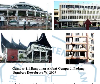 Gambar 1.1 Bangunan Akibat Gempa di Padang     Sumber: Dewobroto W, 2009 