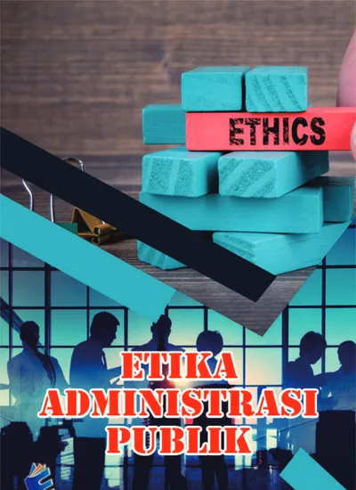 ETIKA ADMINISTRASI PUBLIK