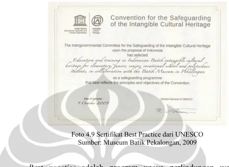 Foto 4.9 Sertifikat Best Practice dari UNESCO  Sumber: Museum Batik Pekalongan, 2009  