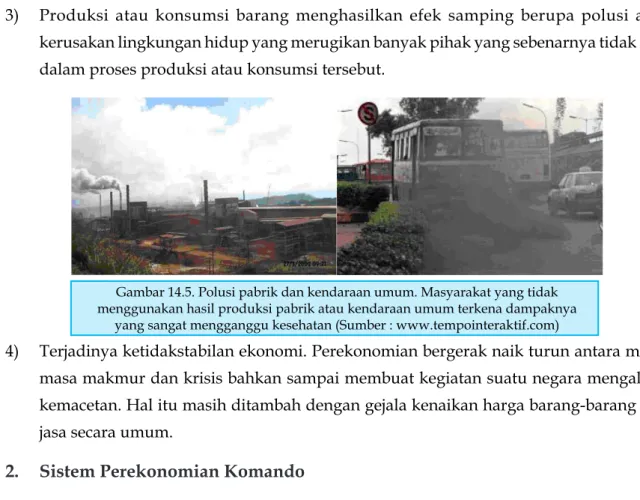 Gambar 14.5. Polusi pabrik dan kendaraan umum. Masyarakat yang tidak  menggunakan hasil produksi pabrik atau kendaraan umum terkena dampaknya 