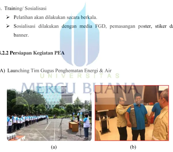Gambar 4.2 (a) Apel Peresmian Tim Gugus Penghematan Energi &amp; Air BPPT  (b) Peresmian Seragam Tim Gugus Penghematan Energi &amp; Air BPPT 