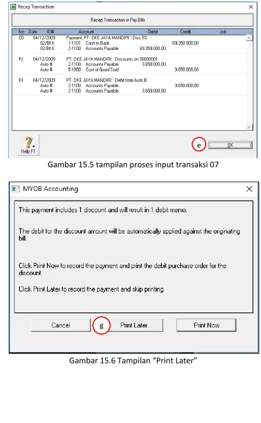 Gambar 15.6 Tampilan “Print Later” 