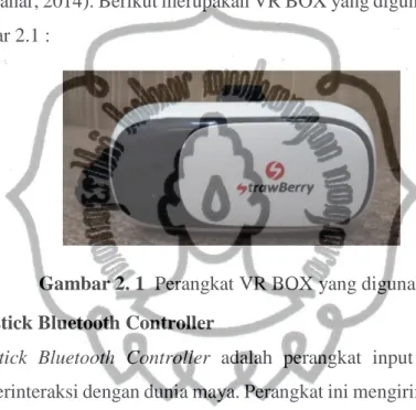 Gambar 2. 1  Perangkat VR BOX yang digunakan  2.2.5.  Joystick Bluetooth Controller 