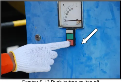 Gambar 5. 13 Push button switch off  2. Posisikan pumping unit pada posisi down stroke