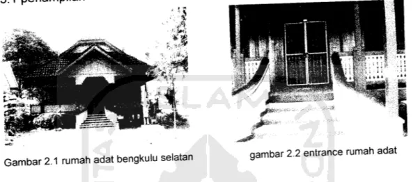 Gambar 2.1 rumah adat bengkulu selatan gambar 2.2 entrance rumah adat