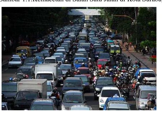 Gambar 1.1.Kemacetan di Salah Satu Jalan di Kota Surabaya 