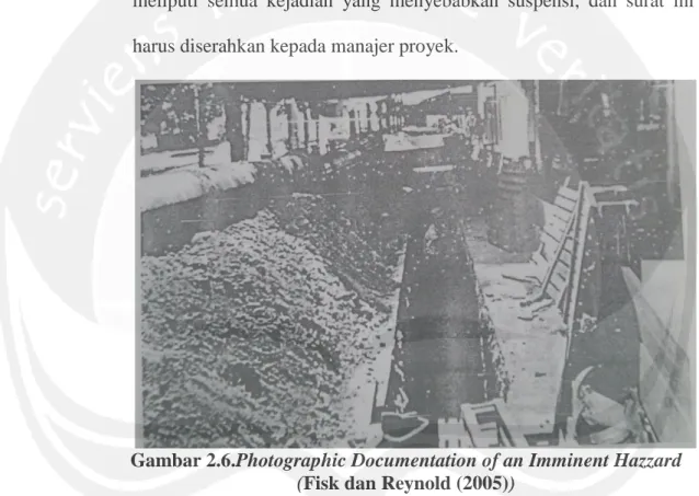 Gambar 2.6.Photographic Documentation of an Imminent Hazzard  (Fisk dan Reynold (2005)) 