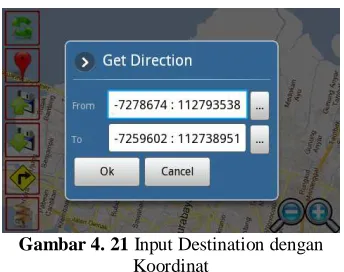 Gambar 4. 21 Input Destination dengan Koordinat 