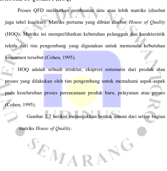 Gambar 2.2 berikut menunjukkan bentuk umum dari setiap bagian  matriks House of Quality