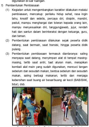 Gambar 8. Pembentukan Pembiasaan Kemandirian Pada Anak (Sumber Photo: Bunda Ganesa Bandung dan Mutiara Kasih Semarang) 