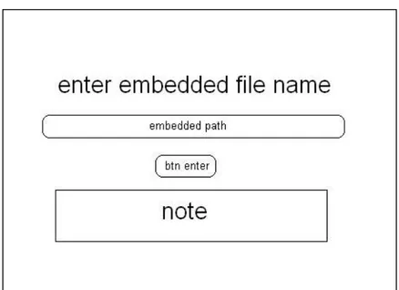 Gambar 3.8. Perancangan Form Embedded File 