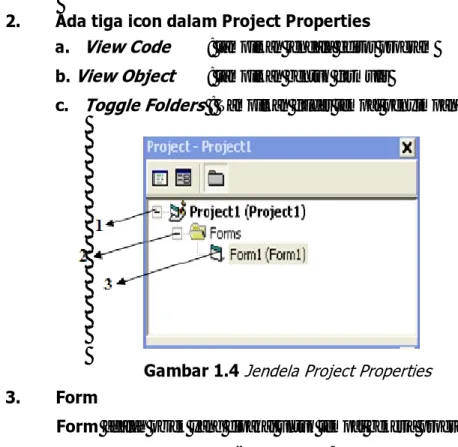 Gambar 1.4  Jendela Project Properties  3. Form 