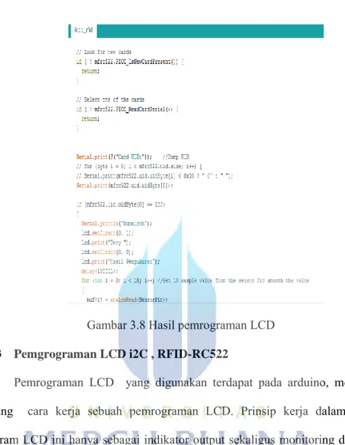 Gambar 3.8 Hasil pemrograman LCD  3.4.3   Pemgrograman LCD i2C , RFID-RC522 
