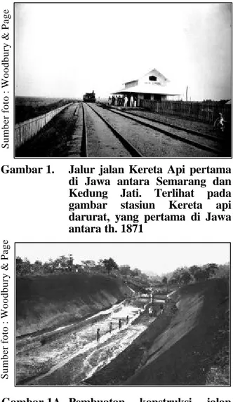 Gambar 1. Jalur jalan Kereta Api pertama di Jawa antara Semarang dan Kedung Jati. Terlihat pada gambar stasiun Kereta api darurat, yang pertama di Jawa antara th