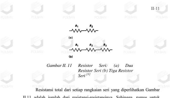 Gambar II .  11 Resistor  Seri:  (a)  Dua  Resistor Seri (b) Tiga Resistor  Seri  [1]