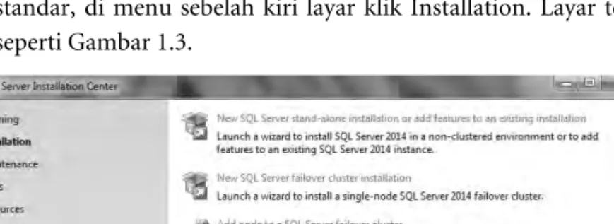 Gambar 1.3 SQL Server Installation Center Layar Installation 