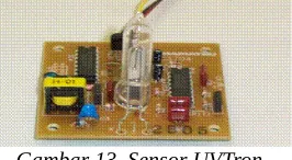 Gambar 13. Sensor UVTron