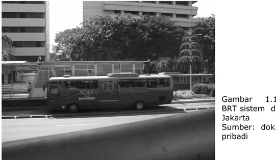 Gambar 1.1  BRT sistem  di  Jakarta 