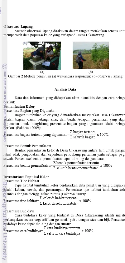 Gambar 2 Metode penelitian (a) wawancara responden; (b) observasi lapang 