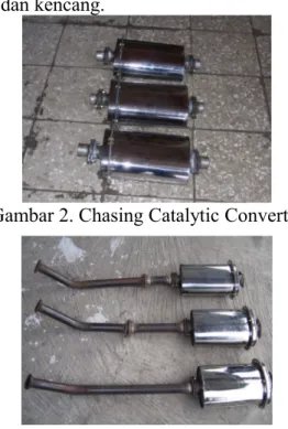 Gambar 2. Chasing Catalytic Converter